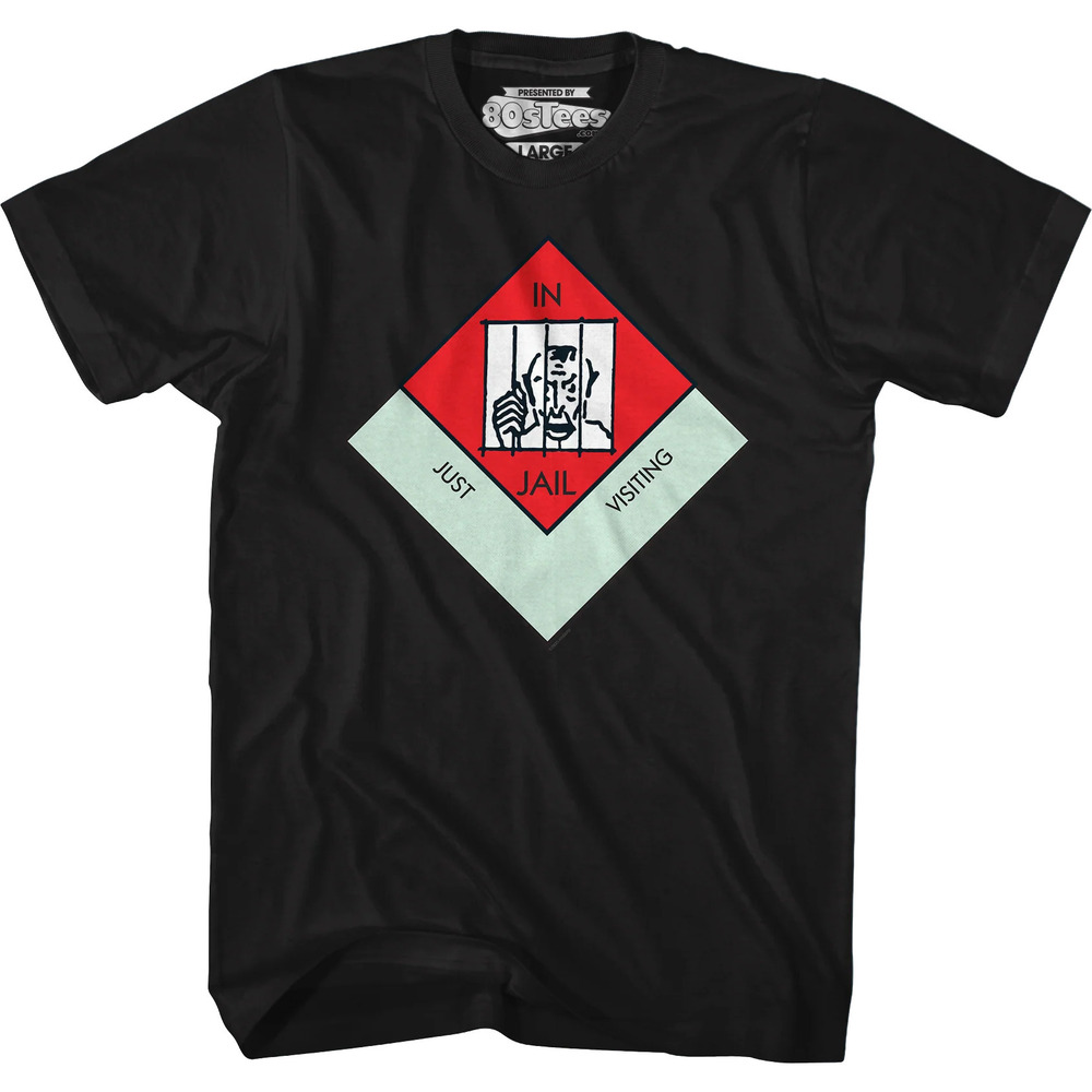 In Jailjust Visiting Monopoly Tshirt